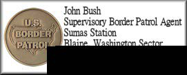 John Bush, Supervisory Border Patrol Agent